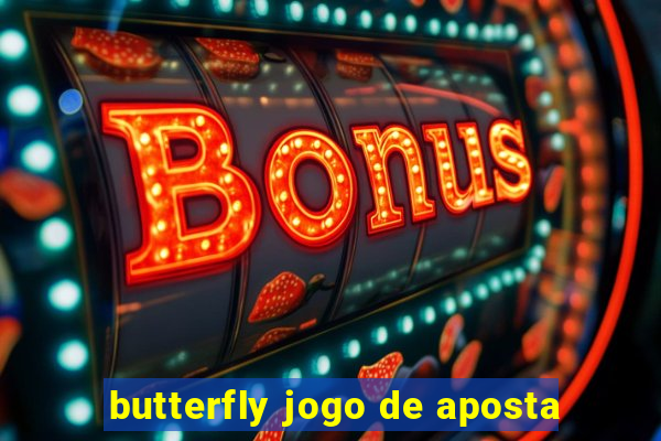 butterfly jogo de aposta